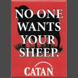 Catan No One Wants Your Sheep Magnet