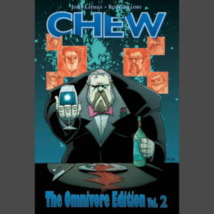 Chew: The Omnivore Edition Volume 2