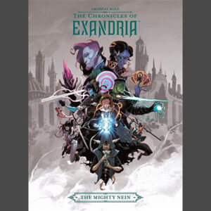 Critical Role The Chronicles of Exandria: The Mighty Nein