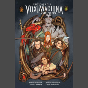 Critical Role Vox Machina Origins Volume 1