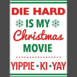 Die Hard Is My Christmas Movie Magnet