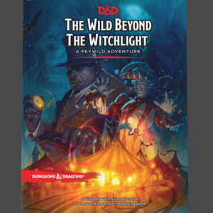 D&D Adventure Module - The Wild Beyond the Witchlight