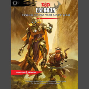 D&D Campaign - Eberron: Rising from the Last War