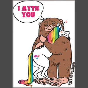I Myth You Magnet