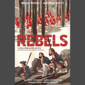 Rebels Volume 1: A Well-Regulated Militia