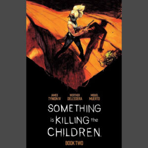 Something is Killing the Children Book 2 Deluxe Edition