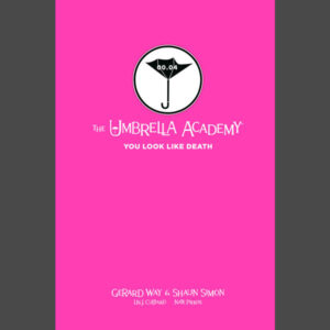 Tales from the Umbrella Academy Library Edition: You Look Like Death