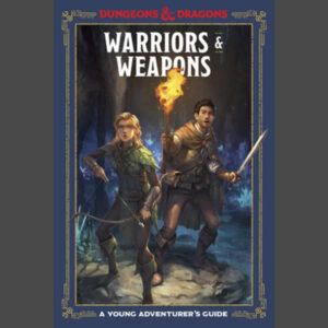 D&D RPG - The Young Adventurer's Guide Warriors & Weapons